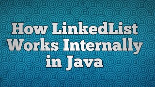 How LinkedList Works Internally in Java  Internal working of LinkedList in java [upl. by Eydie]