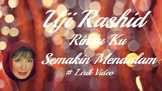 UJi Rashid Rindu Ku Semakin Mendalam Lirik [upl. by Glad]