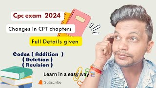 CPT changes 2024 ll Chapter wise codes  Addition  Revision Deletion ll Full details aapc cpc [upl. by Adnuhsar578]