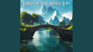 The Lighting Of The Beacons Lord Of The Rings Lofi [upl. by Eedak994]