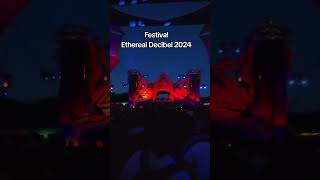 Festival Ethereal Decibel 2024 festival etherealdecibel trance trancefamily [upl. by Harden895]