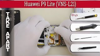 How to disassemble 📱 Huawei P9 Lite VNSL21 Take apart Tutorial [upl. by Eremahs]