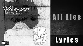 All Lies  Walkways Safe In Sound Lyrics HQ [upl. by Ninnetta730]