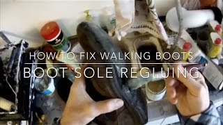 How to Fix Walking Boots  Boot Sole Regluing [upl. by Tita]