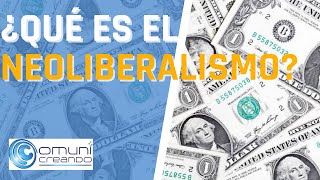 ¿QUÉ ES EL NEOLIBERALISMO  EXPLICADO FÁCIL [upl. by Trembly]