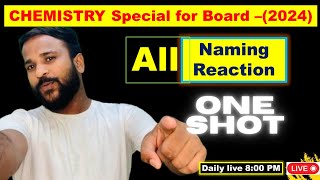 Board 2024  ONE SHOT All Naming Reaction  Class  12 Organic Chemistry IITJEE  NEET  XII  XI [upl. by Resee]