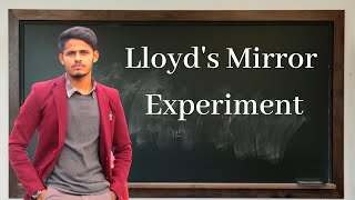 Lecture 6  Lloyds Mirror Experiment [upl. by Ulberto]