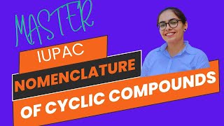 Master iupac nomenclature of cyclic compounds  Class 11 amp 12 organic chemistry [upl. by Dottie]