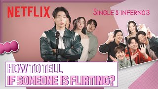 How to tell if your crush is FLIRTING or JUST BEING FRIENDLY  Singles Inferno 3  Netflix ENG [upl. by Atirahs]