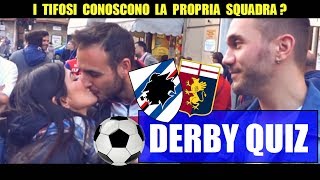 I TIFOSI CONOSCONO LA PROPRIA SQUADRA DI CALCIO   SAMPDORIA DERBY QUIZ  Giacomo Hawkman [upl. by Loresz]