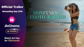 Honeymoon Photographer  Official Trailer  Streaming 27 September  JioCinema Premium [upl. by Lontson]