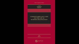 Commentaries and Cases on the Law of Business Organization Aspen Casebook Series [upl. by Laamak]