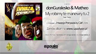 14 donGuralesko amp Matheo  My robimy te manewry tu 2 feat Tede [upl. by Bartley]