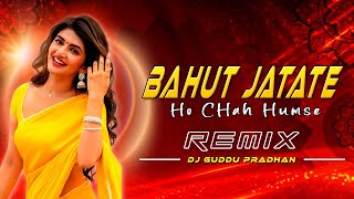 Bahut Jatate Ho Chah Humse Remix Dj Guddu Pradhan  Alka Yagnik Mohammad Aziz  Govinda Mix 2K24 [upl. by Naloj]