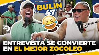 ENTREVISTA BULIN 47 SE CONVIERTE EL MEJOR ZOCOLEO DE LA HISTORIA 😂 EL DOTOL NASTRA [upl. by Dirraj]