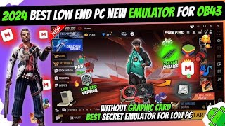 Best Emulator⚙️ After OB43 Update FreeFire For Low End Pc  Best Emulator For Low End PC 2024 [upl. by Erdnassak981]