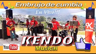 Embrujo de cumbia Kendo Musical [upl. by Animahs]