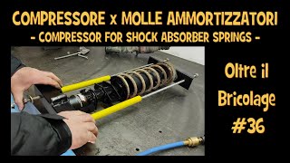 Video 36  Compressore x molle ammortizzatori Compressor for shock absorber springs [upl. by Grondin]