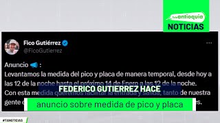 Federico Gutierrez hace anuncio sobre medida de pico y placa  Teleantioquia Noticias [upl. by Yelsgnik]