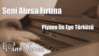 Seni Alırsa Fırtına  Piyano [upl. by Tearle]