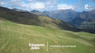 Échappées en PyrénéesAtlantiques  Échappées belles [upl. by Stoops868]