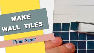 How to make miniature wall tiles out of paper [upl. by Honora]