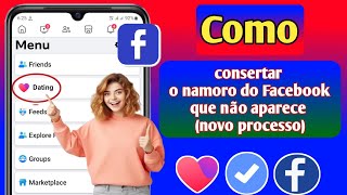 Como consertar namoro no Facebook que não aparece  Corrigir namoro no Facebook indisponível [upl. by Einna370]