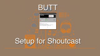 Setup BUTT for Shoutcast [upl. by Aube]