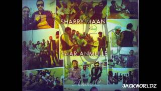 Sharry Maan  Yaar Anmulle Extended Version Brand New Song 2011 [upl. by Haimerej46]