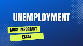 UNEMPLOYMENT  BWCS PRC1  exam important essay [upl. by Ellehcem]