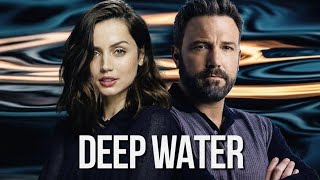 Deep Water 2022 Movie  Ben Affleck Ana de Armas Adrian Lyne  Deep Water Movie Full FactsReview [upl. by Maryjo]