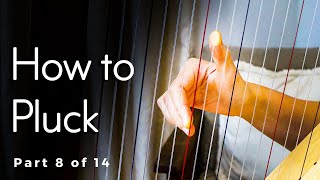 Harp Technique The Right Way to Pluck 8 of 14 [upl. by Atikal]