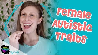 10 Female Autistic Traits  AUTISM IN GIRLS [upl. by Dov]