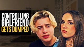 CONTROLLING GIRLFRIEND GETS DUMPED [upl. by Eneleahcim]