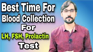 LH FSH Prolactin Test Blood Collection Best Time [upl. by Yedorb]