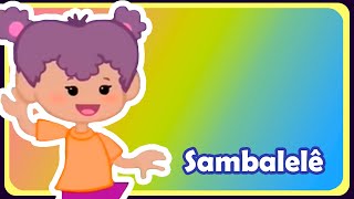 SAMBALELÊ  Música infantil  OFICIAL [upl. by Cherice]