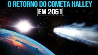 O Retorno do Cometa Halley em 2061 [upl. by Leumhs]