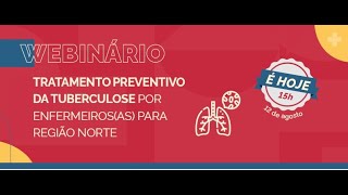 Webinário Tratamento Preventivo da Tuberculose por enfermeiros [upl. by Deehan]