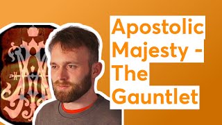 Apostolic Majesty  The Gauntlet [upl. by Namad]