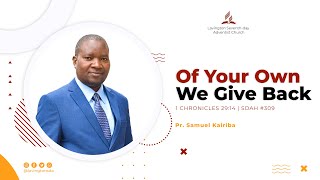 Of Your own We Give Back – Pr Samuel Kairiba– Lavington SDA Church Divine Hour [upl. by Giesecke]