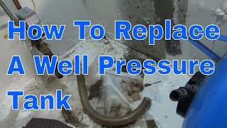 How To Replace A Well Pressure Tank and SIZE GUIDE [upl. by Rosenthal189]