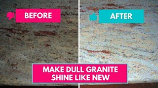 How To Make Dull Granite Countertops Shine Like New Again [upl. by Llij]