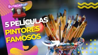 5 Películas de pintores famosos  Butacapop Studio [upl. by Dasi496]