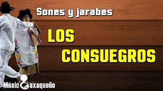 LOS CONSUEGROS  Sones y Jarabes  MÚSICOAXAQUEÑO [upl. by Swenson27]