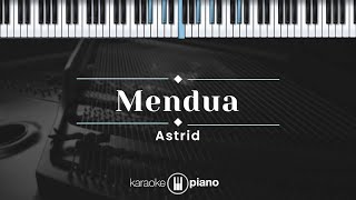 Mendua  Astrid KARAOKE PIANO [upl. by Finbur]