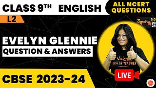 Evelyn Glennie Question and Answers  The Sound of Music  NCERT Class 9 English  CBSE 2024 [upl. by Neeruan331]