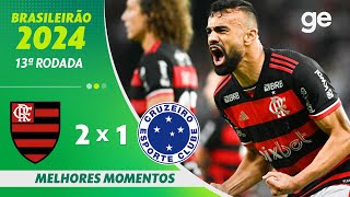 FLAMENGO 2 X 1 CRUZEIRO  MELHORES MOMENTOS  13ª RODADA BRASILEIRÃO 2024  geglobo [upl. by Wachter]