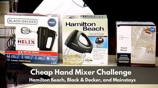 Cheap Hand Mixer Challenge  Hamilton Beach Black amp Decker amp Mainstays  Hand Mixers Under 30 [upl. by Evaleen]