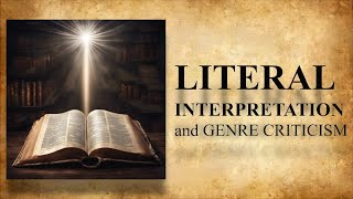 Literal Interpretation and Genre Criticism  Lesson 5 [upl. by Aicercal479]