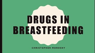 Drugs in Breastfeeding [upl. by Onifur454]